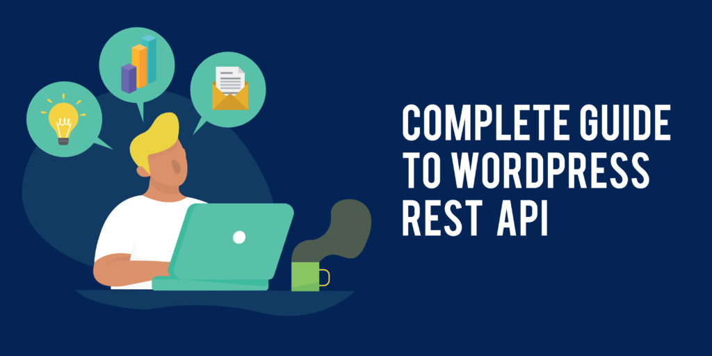 The Wordpress Rest Api : Getting Started Guide - Wpoven Blog