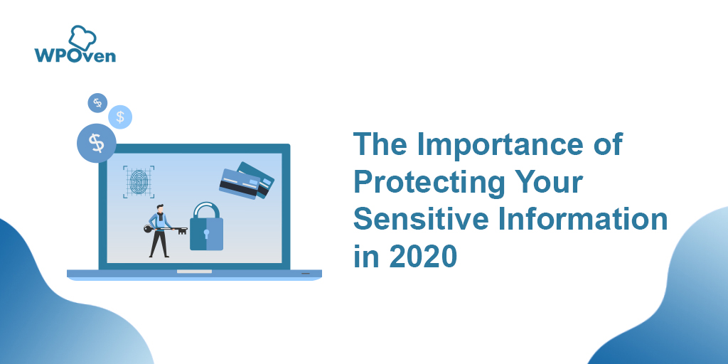 Importance of Protecting Your Sensitive Information