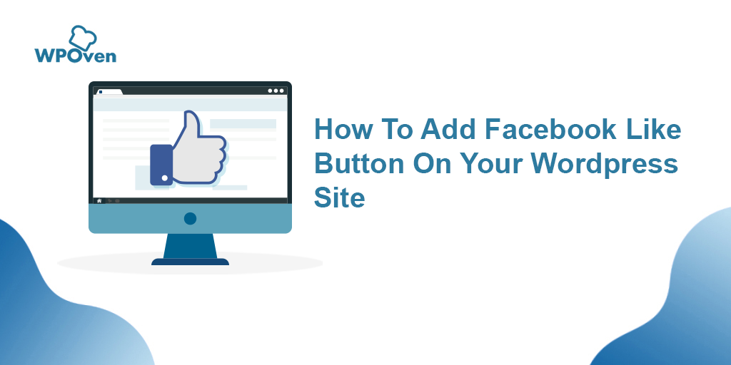 Add Facebook Like Button On Your Wordpress Site