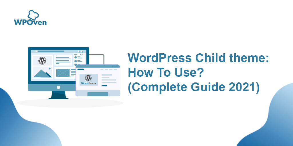 how-to-create-and-customize-a-wordpress-child-theme