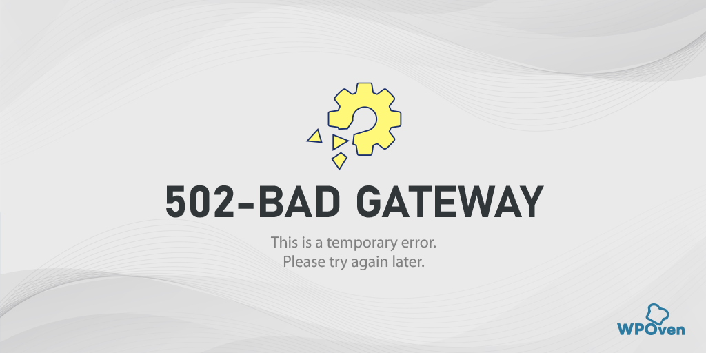 Internal Server Error Bad Gateway